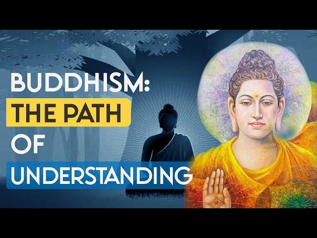 Buddhism: The Path of Understanding