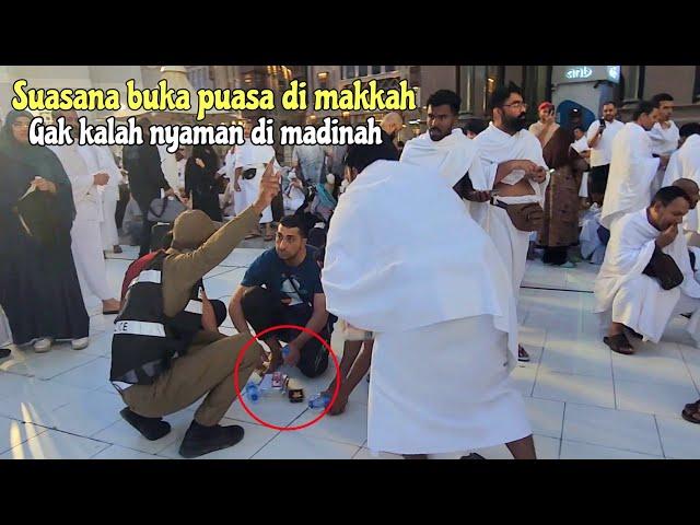 PERTAMA KALINYA BUKA PUASA DI MAKKAH AL MUKHARAMAH.