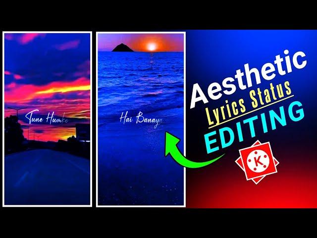 Aesthetic Lyrics Video Editing Kinemaster || Trending Aesthetic Status Editing kase Kare ||