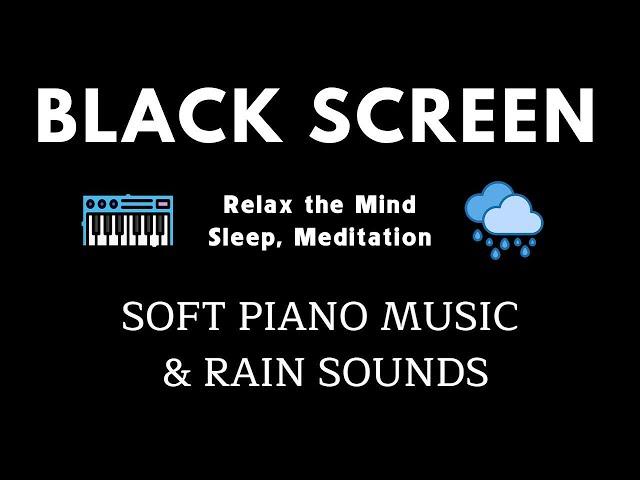 Fall Into Sleep | Soft Piano Music with Rain - Peaceful Sleep Music, Relaxing Music, Meditation