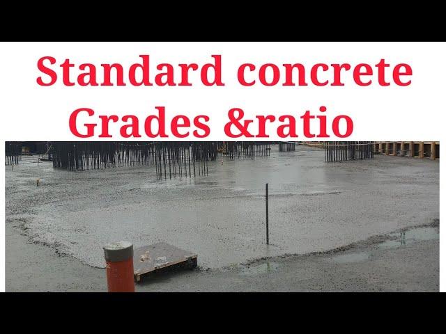 Standard concrete grades &  Ratio