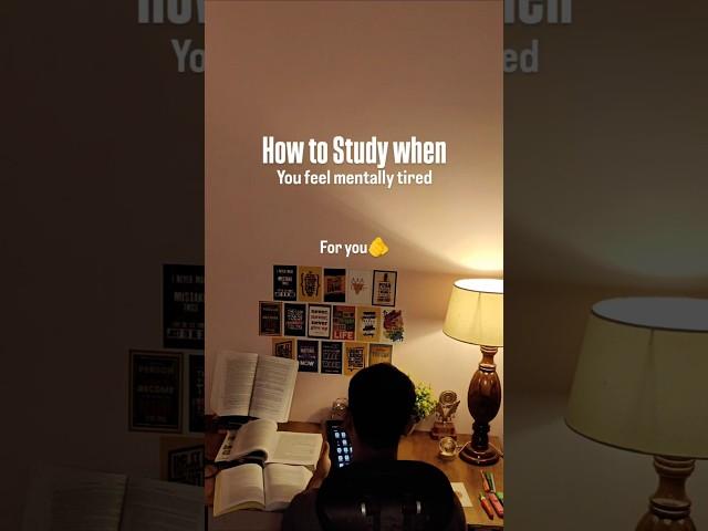 How to study when you mentally tired#studymotivation #shorts #motivational #studytips #study #tips
