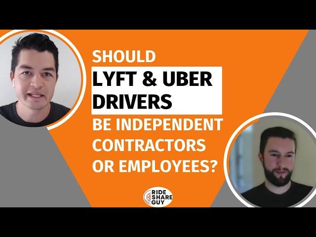 Should Lyft & Uber Drivers Be Independent Contractors Or Employees?