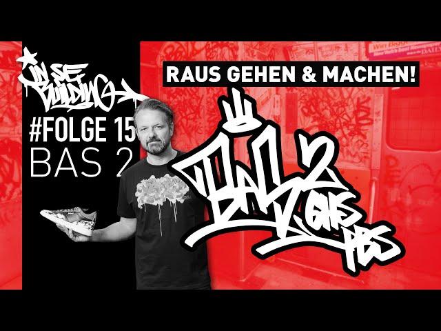 BAS 2 GHS | GRAFFITI und SNEAKER #insebuilding