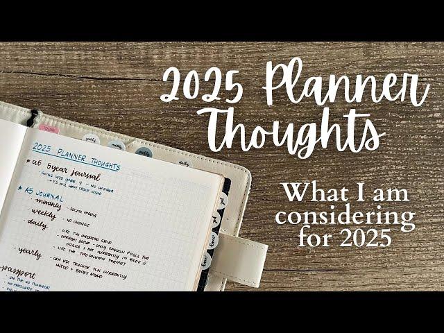 2025 PLANNERS // What do I need, want and what I'm considering