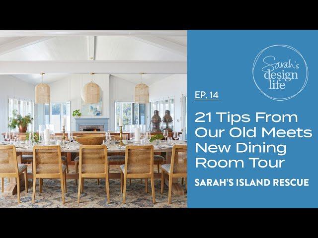 Sarah's Island Rescue | Ep. 14: 21 Tips From Our Old Meets New Dining Room Tour