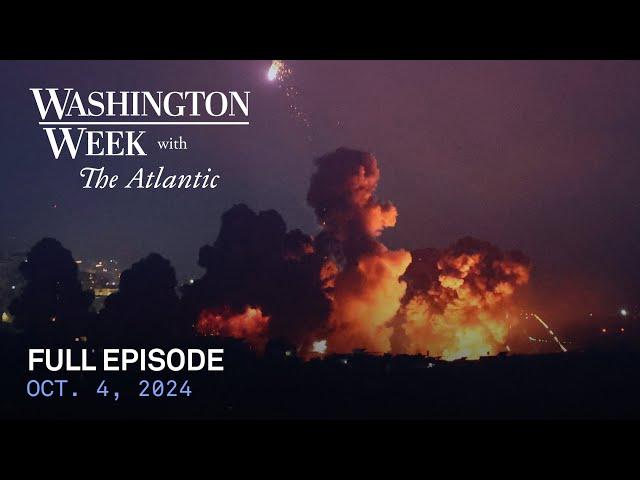 Washington Week with The Atlantic full episode, Oct. 4, 2024