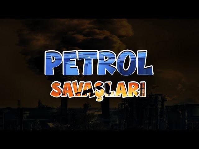 Dünya'da Petrol Savaşları Çıksaydı?