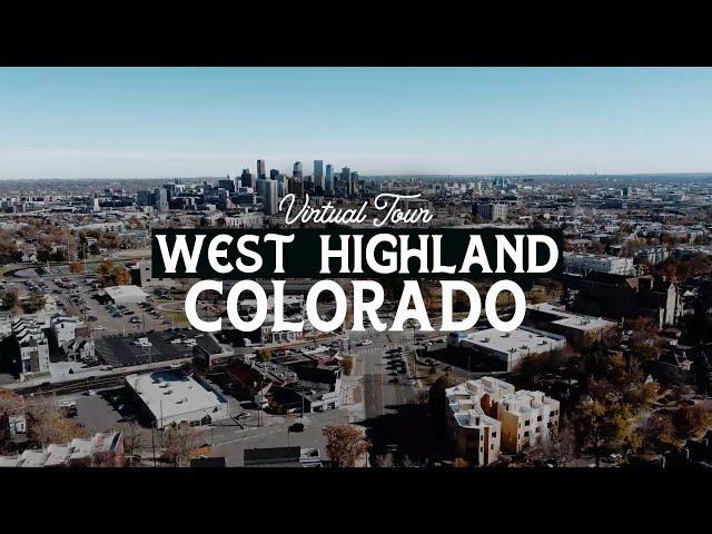 Virtual Tour of WEST HIGHLAND | BEST Denver Neighborhoods