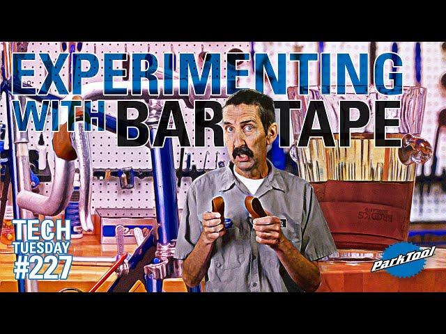 Experimenting with Bar Tape | Tech Tuesday #227