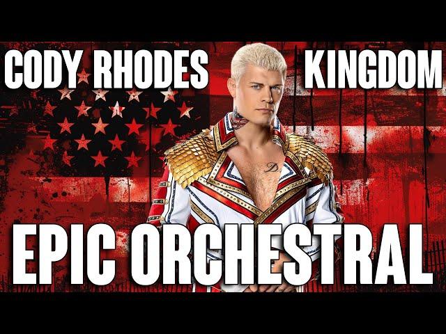 WWE: Cody Rhodes - Kingdom (Epic Prelude) Theme - EPIC VERSION