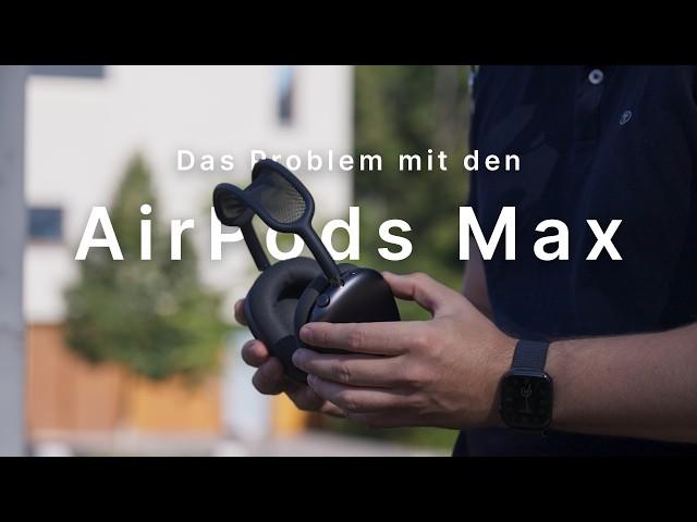 Das Problem mit den AirPods Max…