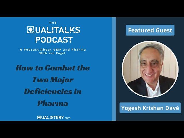 How to Combat the Two Major Deficiencies in Pharma [The Qualitalks Podcast]