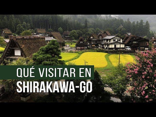 Qué ver en Shirakawago, uno de los pueblos de Japón más bonitos