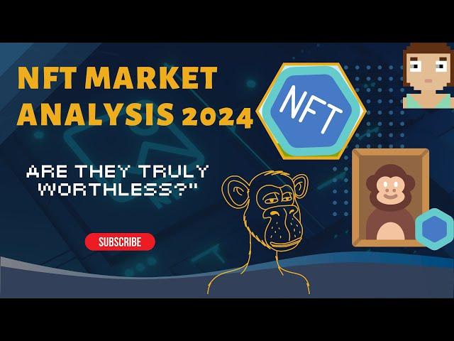 NFT Market Analysis 2024 Are They Truly Worthless? #crypto #nft #marketanalysis #ethereum #binance