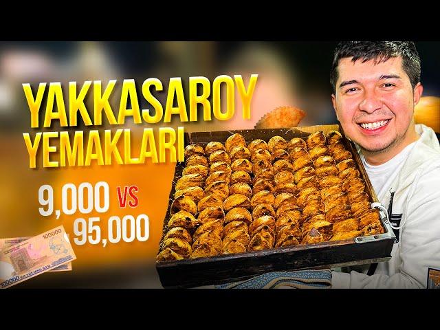 9000 SO’MDAN 95.000 SO’MGACHA | YAKKASAROY YEMAKLARI