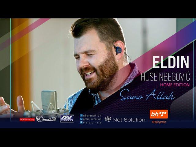 ® ELDIN HUSEINBEGOVIĆ - Samo Allah | HOME (covid) edition koncert 2020