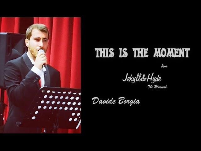 This is the moment - Jekyll & Hyde The Musical (Davide Borgia Cover)