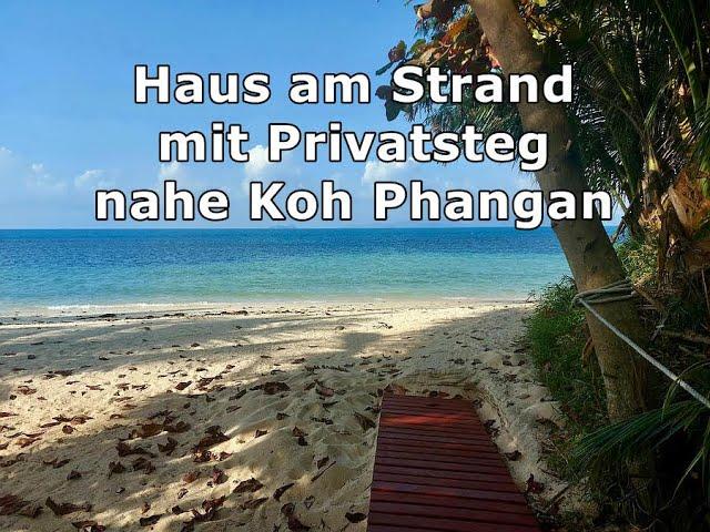 Haus am Strand mit Privatsteg gegenüber Koh Phangan - 119.000 Euro