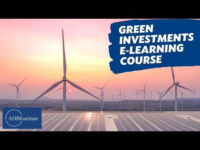 ADBI E-Learning Course on Powering Green Investments