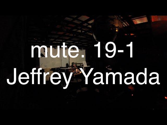 mute. 19-1 Jeffrey Yamada