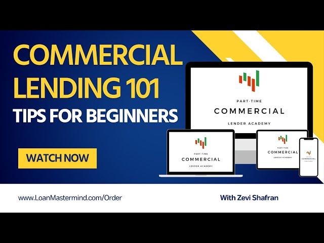 Commercial Lending 101 | Commercial Lending basics | Aspiring Commercial Loan Officers tips