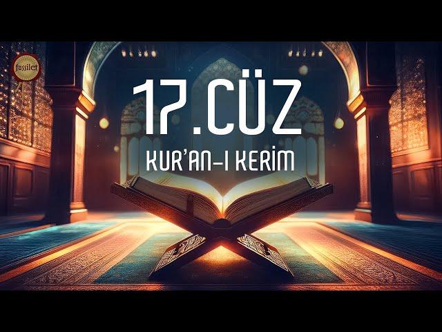 17.Cüz Kur'an-ı Kerim | Ali Turan