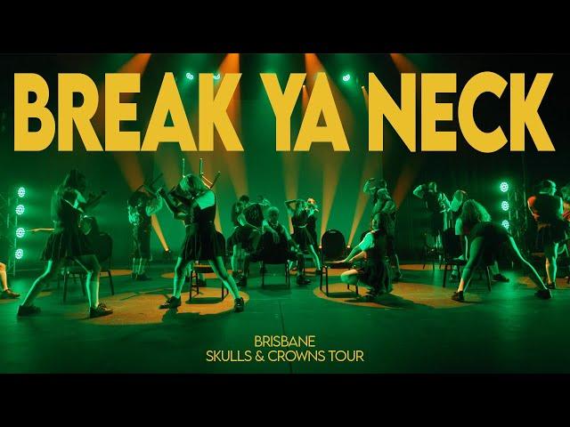 BREAK YA NECK | SKULLS & CROWNS AUS TOUR