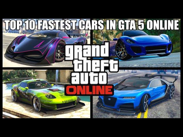 TOP 10 FASTEST CARS IN GTA 5 ONLINE (JULY 2020)