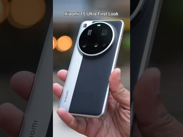 Xiaomi 15 Ultra Hand On & First Look  #xiaomi #xiaomi15ultra