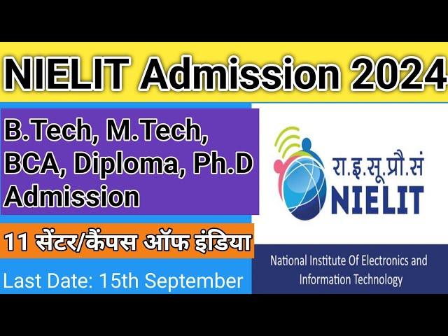 NIELIT B.Tech, M.Tech. BCA, Diploma, Ph.D Admission 2024 | PAN India NIELIT Centre Admission 2024