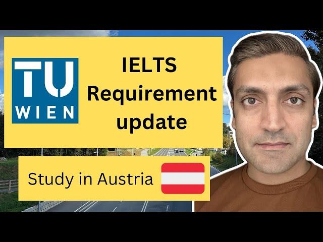 TU Wien IELTS new requirements -Study in Austria 