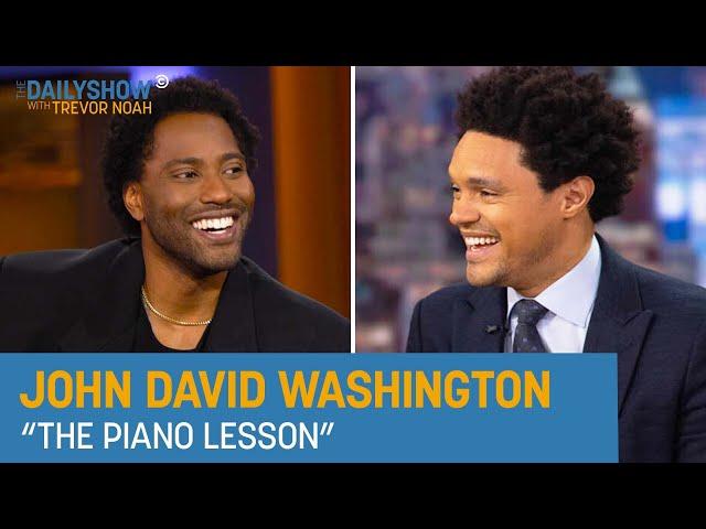 John David Washington - Re-Examining Inheritance & “The Piano Lesson” | The Daily Show