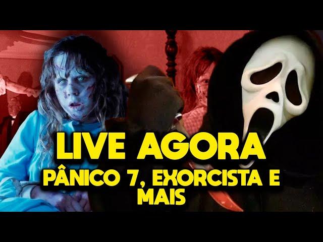 LIVE DO TERROR - BORA FALAR DE PÂNICO 7, O NOVO FILME DE O EXORCISTA, TELEFONE PRETO 2 E MAIS...