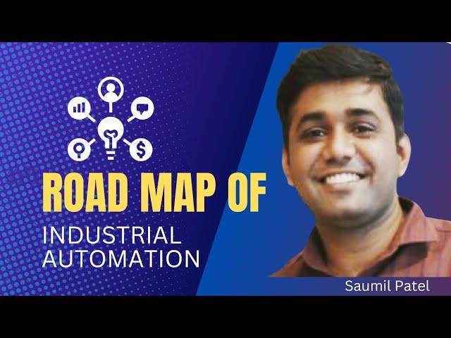 Road Map Of Industrial Automation Engineer 2023 | Saumil Patel