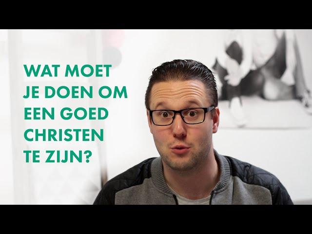 Wat moet je doen om een goed christen te zijn? #geloofsvraag