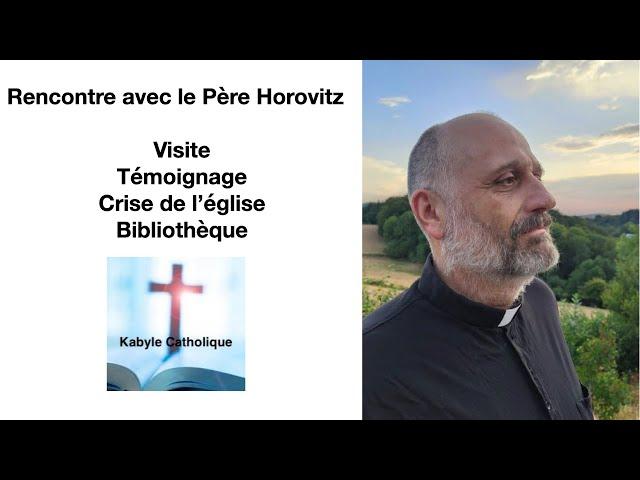 Rencontre et témoignage du Père Horovitz