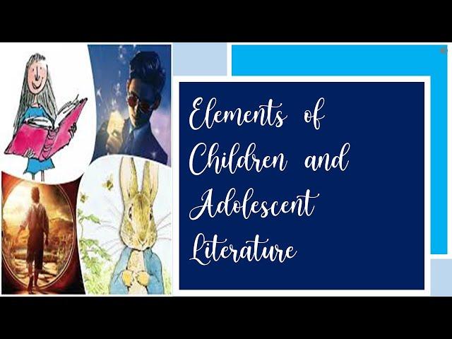 Elements of Children and Adolescent Literature