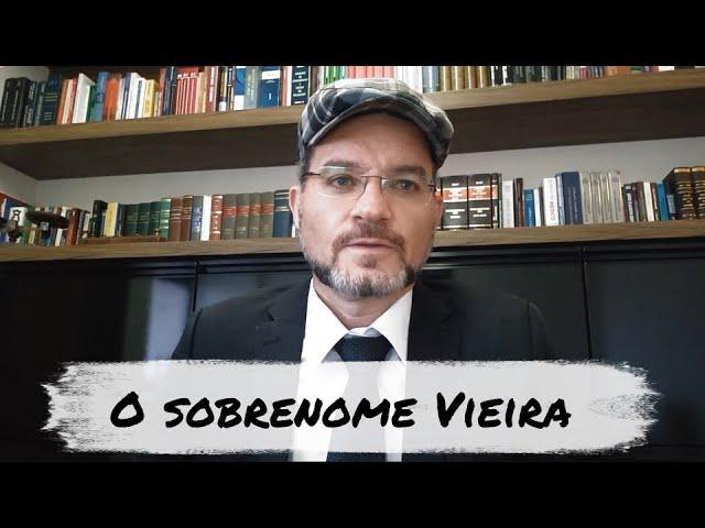 Série Sobre(Nomes): a "Família" VIEIRA - Prof. Bruno Bini (aleatórios 24)