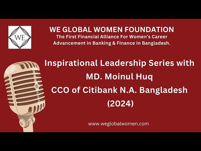 D&I_1: Inspirational Leadership Talk with Md. Moinul Huq CCO, Citibank N.A. Bangladesh