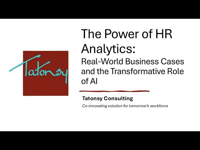 The Power of HR Analytics: Real-World Business Cases and the Transformative Role of AI