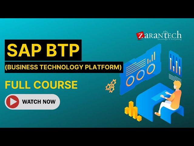 SAP BTP (Business Technology Platform) Development Full Course | ZaranTech