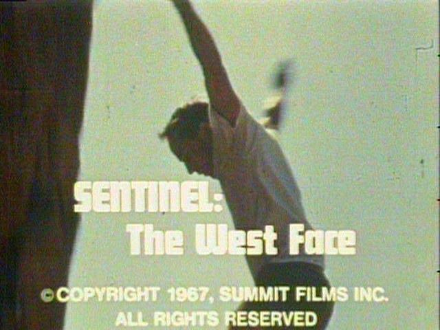 "Sentinel:  The West Face" Late 60's mountain climbing film