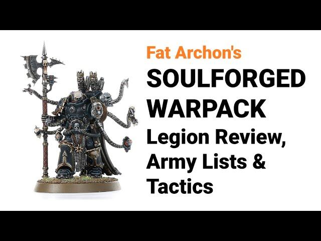 Soulforged Warpack - Tactics, Combos & Army Lists | Daemon Engines Galore!!