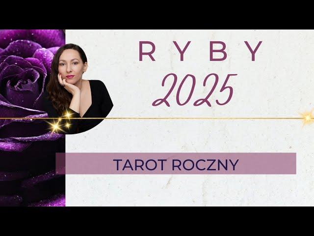 Ryby 2025 "Rok zdrowienia. Uwolnienie. Nowy początek."