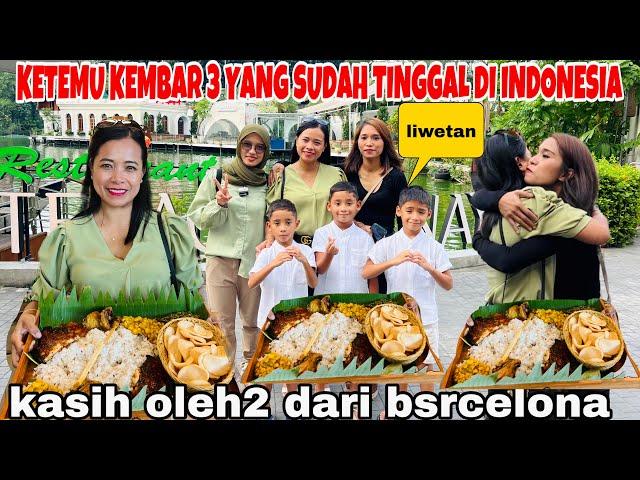 KETEMU KEMBAR 3 YANG TINGGAL DI INDONESIA SEKARANG ,KASIH OLEH2 DARI BARCELONA(5 BULAN NGAK KETEMU)