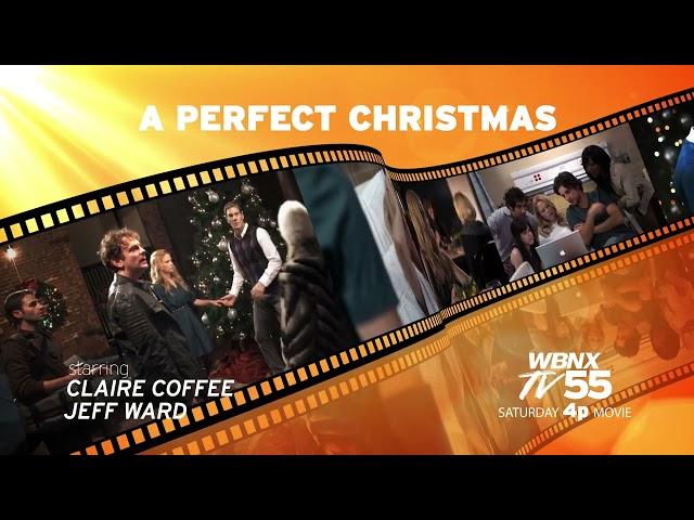 A Perfect Christmas: Saturday 4p Movie on WBNX-TV55 (11/23/24)