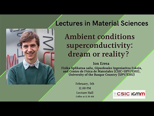 Ambient conditions superconductivity: dream or reality? By Ion Errea (UPV)
