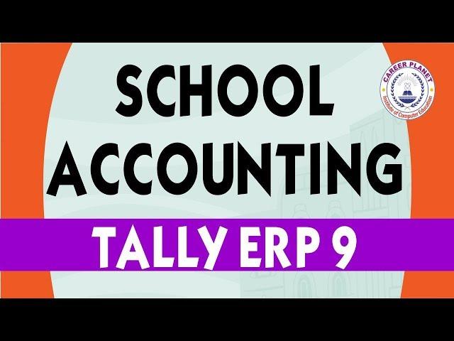 School Accounting in Tally ERP 9 | Learn Tally ERP 9 Accounting