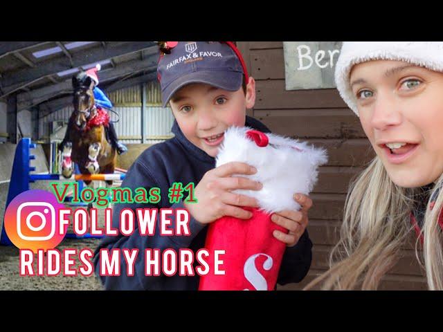 INSTAGRAM FOLLOWER JUMPS MY HORSE | Vlogmas Day 1